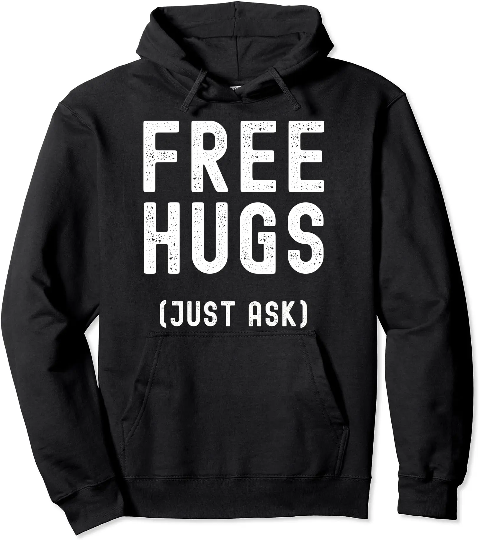 Free Hugs Just Ask Pullover Hoodie