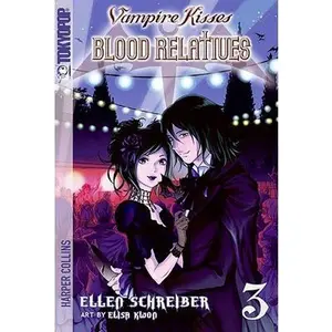 Vampire Kisses: Blood Relatives, Volume III -- Ellen Schreiber, Paperback