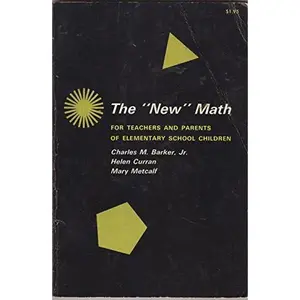 USED Book - The new math for teachers and parents of elementary school children by Charles M. Barker, Jr., Helen Curran, Mary Metcalf (Paperback) - english