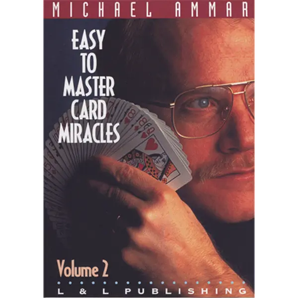 Easy to Master Card Miracles Volume 2 by Michael Ammar - Video Download