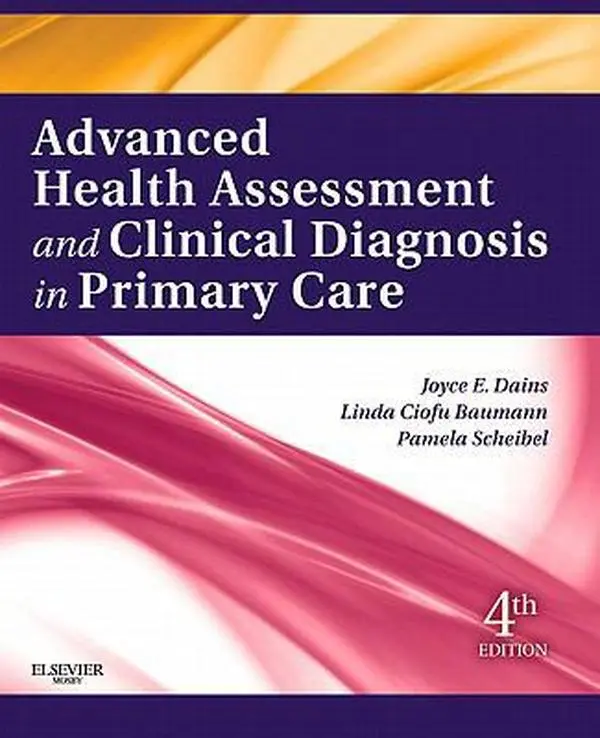 USED Book - Advanced Health Assessment and Clinical Diagnosis in Primary Care by Joyce E. Dains DrPH  JD  APRN  FNP-BC  FNAP  FAANP  FAAN (Paperback) - english