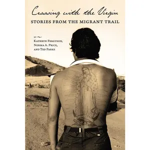 USED-Crossing with the Virgin: Stories from the Migrant Trail by Ferguson, Kathryn (Paperback)