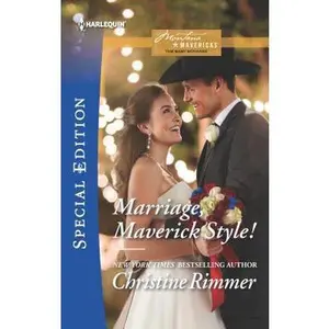 USED-Marriage, Maverick Style! (Montana Mavericks: The Baby Bonanza, 1) by Christine Rimmer (Unknown)