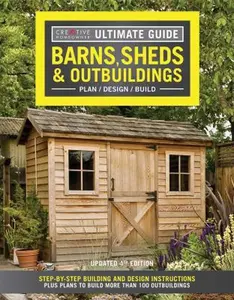 USED-Ultimate Guide: Barns, Sheds & Outbuildings, Updated 4th Edition: Step-By-Step Building and Design Instructions Plus Plans to Build More Than 100 Outb by Editors of Creative Homeowner (Paperback)