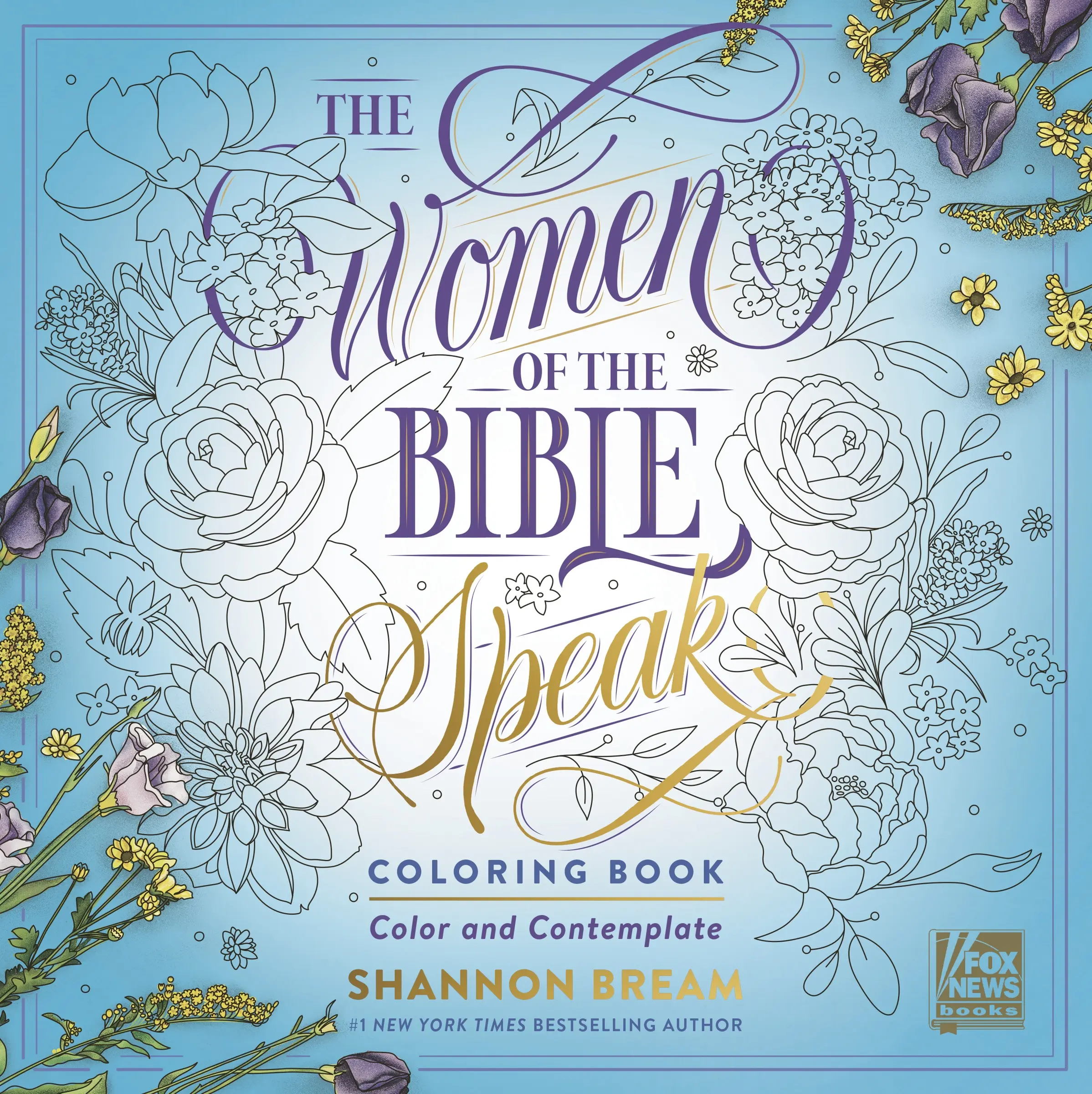 The Women of the Bible Speak Coloring Book: Color and Contemplate (Women of the Bible Coloring Books) by Shannon Bream [Paperback Book]