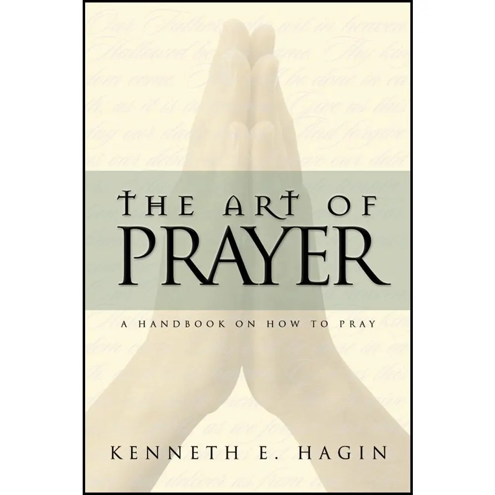 The Art of Prayer: A Handbook On How To Pray