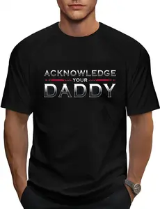 100% Cotton Acknowledge Your Daddy Funny Sports T-Shirt