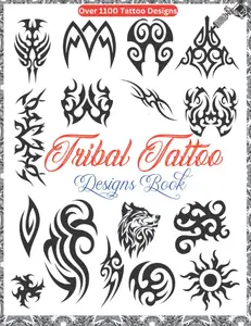Tribal Tattoo Designs Book: Over 1100 Ideas Tribal Tattoo Designs for Real Tattoos, Professional and Amateur Artists ( Minimal and Big Designs For Women and Men )