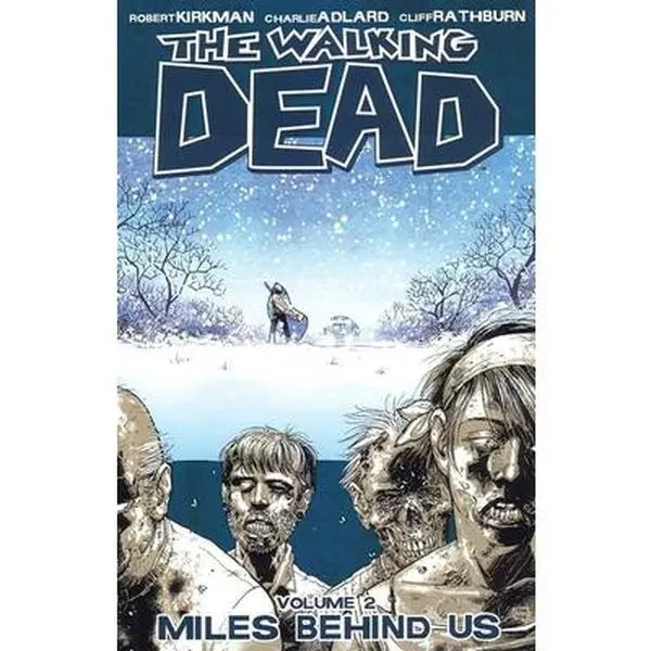Walking Dead Volume 2: Miles Behind Us -- Robert Kirkman - Paperback