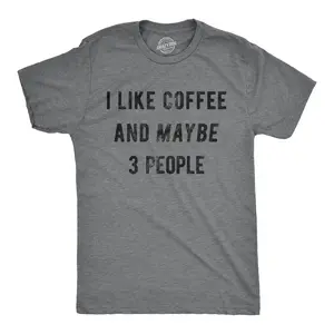 Mens I Like Coffee and Maybe 3 People Funny Graphic Sarcastic Novelty T Shirt Mens Funny T Shirts Cool Vintage Fashion T-Shirt Gift Classic Menswear Introvert Apparel for Men Funny Coffee Short Sleeve Novelty Dark Grey