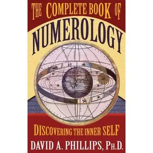 The Complete Book of Numerology -- David A. Phillips, Paperback