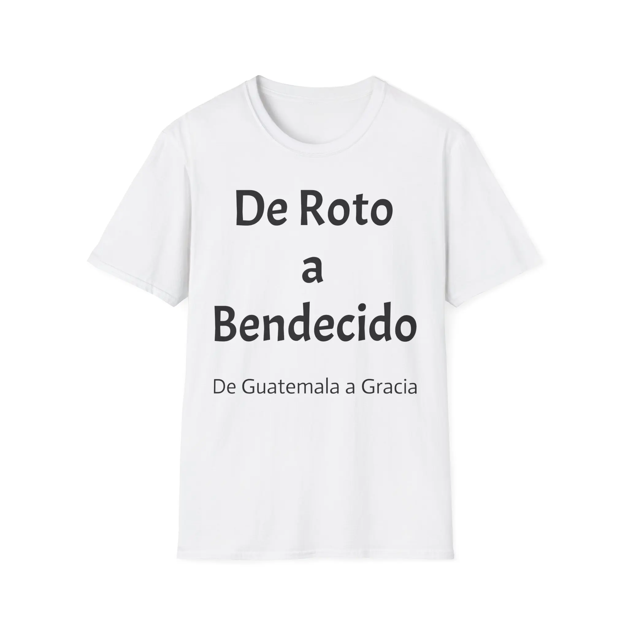 De Roto a Bendecido T-Shirt | De Guatemala a Gracia