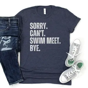 Sorry can't swim meet tshirt, Swim Mom shirt, College swim team athlete tee, High school swimmer gift, Swimming club t-shirt, Poolside tee