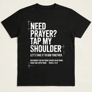 Need Prayer Tap My Shoulder Bible Verse Christian T-Shirt Graphic Tees Streetwear