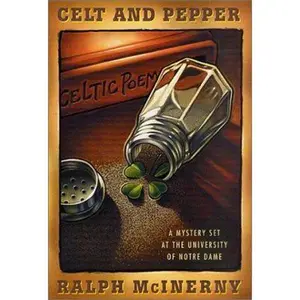 USED-Celt and Pepper: A Mystery Set at the University of Notre Dame by Ralph McInerny (Hardcover)