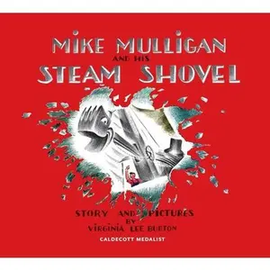 Mike Mulligan and His Steam Shovel [With Downloadable Audiobook] -- Virginia Lee Burton, Mixed Media Product