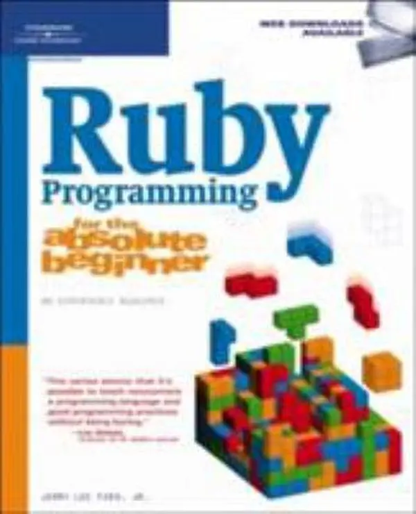 USED Book - Ruby Programming for the Absolute Beginner by Jerry Lee Ford Jr. (Paperback) - english