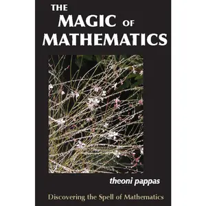 USED Book - The Magic of Mathematics: Discovering the Spell of Mathematics by Pappas, Theoni (Paperback) - english