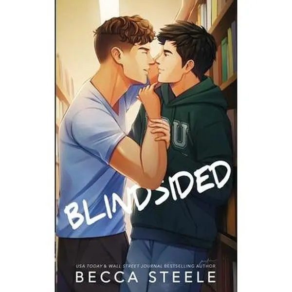 Blindsided - Special Edition -- Becca Steele, Paperback