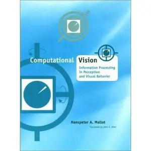 USED-Computational Vision: Information Processing in Perception and Visual Behavior by Mallot, Hanspeter A. (Hardcover)