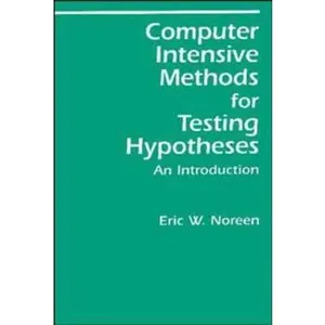Computer-Intensive Methods for Testing Hypotheses: An Introduction by Noreen, Eric W. (Paperback) - Used