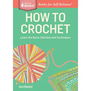 How to Crochet by Sara Delaney [Paperback Book]