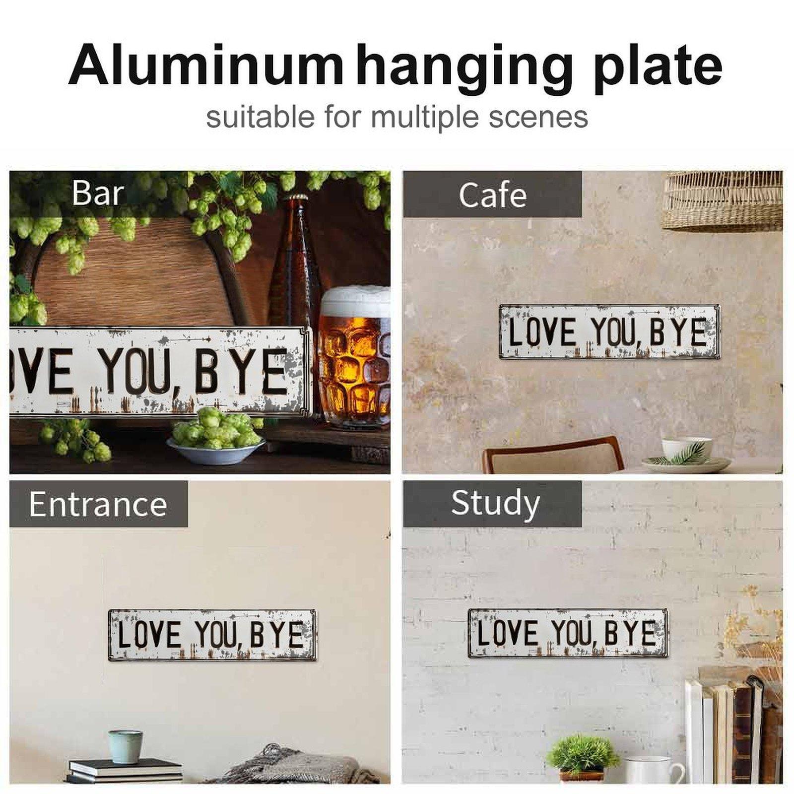 Distressed "Love You, Bye" License Plate Style Metal Sign, 4x16 Inch Vintage Rustic Aluminum Wall Art, Funny Front Door Porch Decor for Home Entryway