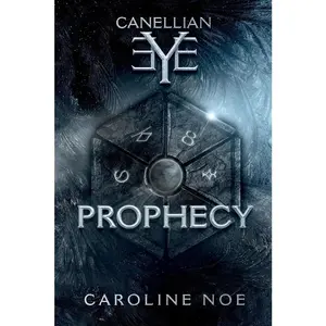 USED Book - Canellian Eye: Prophecy by Noe, Caroline (Paperback) - english