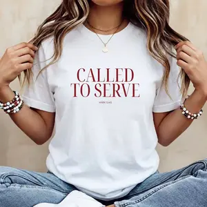 Called To Serve Mark 10:45 Bible Verse Graphic Tee Shirt Inspirational Christian Faith Top for Women Scripture Quote Church Gift Idea Casual Short Sleeve Crewneck White Cotton
