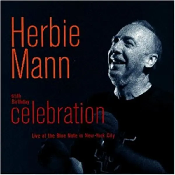 Herbie Mann Music CD - 65th Birthday Celebration: Live at Blue Note NYC, 1997 Release, 8 Songs, Boogaloo Genre