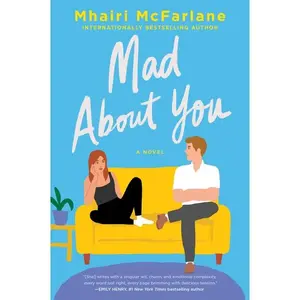 Mad About You: A Novel by Mhairi McFarlane [Paperback Book]