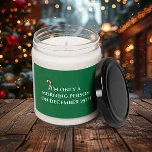 Funny Christmas Scented Soy Candle, I'm only a morning person on Dec 25th - Candle, Festive Holiday Decor, Novelty Gift, Funny Home Accent,
