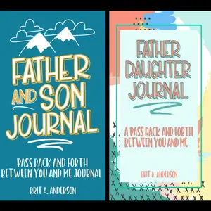 Father and Son Journal And Father Daughter Journal Pass Back and Forth Between You and Me Journal