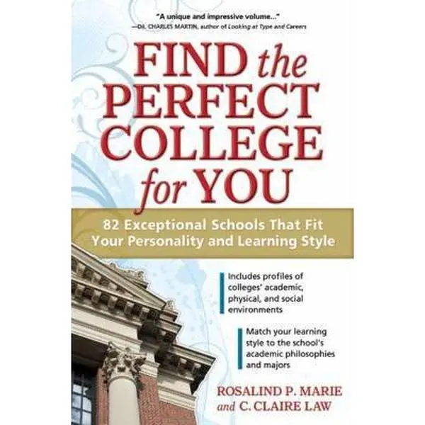 USED-Find the Perfect College for You: 82 Exceptional Schools That Fit Your Personality and Learning Style by Rosalind P. Marie (Paperback)