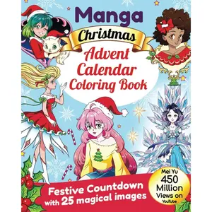 Manga Christmas Advent Calendar Coloring Book: Festive Countdown with 25 Magical Images Paperback – November 2, 2024