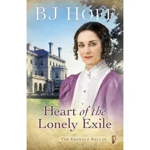 USED-Heart of the Lonely Exile (The Emerald Ballad) by BJ Hoff (Paperback)