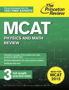 USED-MCAT Physics and Math Review: New for MCAT 2015 (Graduate School Test Preparation) by Princeton Review (Paperback)