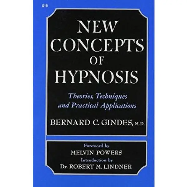 USED Book - New Concepts of Hypnosis: Theories, Techniques and Practical Applications by Bernard C. Gindes (Paperback) - english