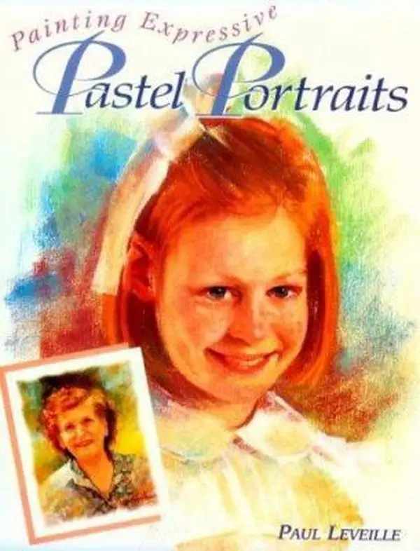 USED Book - Painting Expressive Pastel Portraits by Paul Leveille (Hardcover) - english