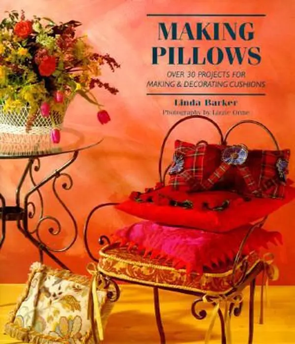 USED-Making Pillows: Over 30 Projects for Making & Decorating Cushions by Linda Barker (Hardcover)