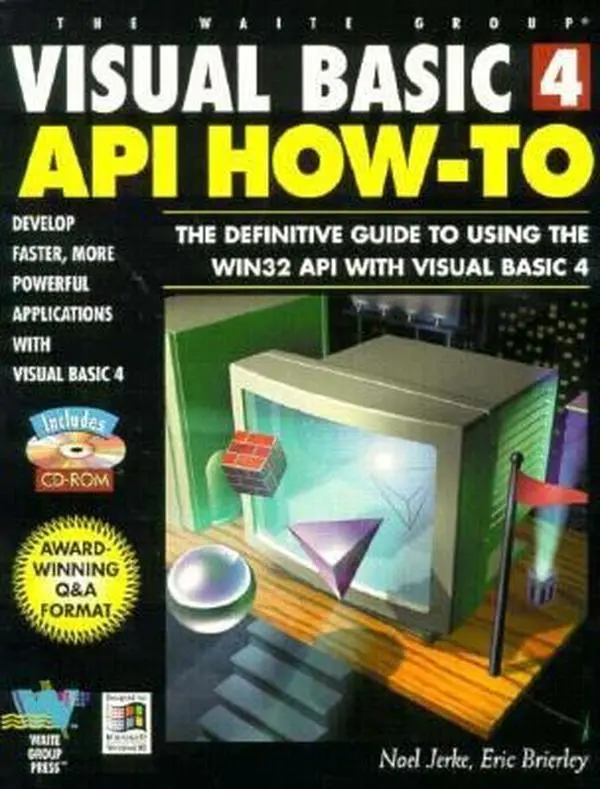 USED-Visual Basic 4 Api How-To: The Definitive Guide to Using the Win32 Api With Visual Basic 4 by Noel Jerke (Paperback)