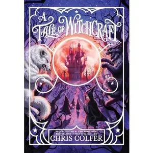 A Tale of Witchcraft... -- Chris Colfer - Paperback