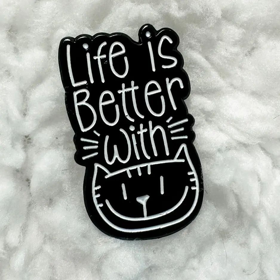 Life is better with Cats Enamel Pin