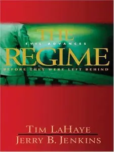 USED-The Regime: Evil Advances (Before They Were Left Behind, Book 2) by Tim LaHaye and Jerry B. Jenkins (Hardcover)