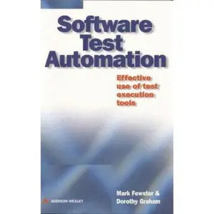 USED-Software Test Automation: Effective Use of Test Execution Tools by Fewster, Mark (Paperback)