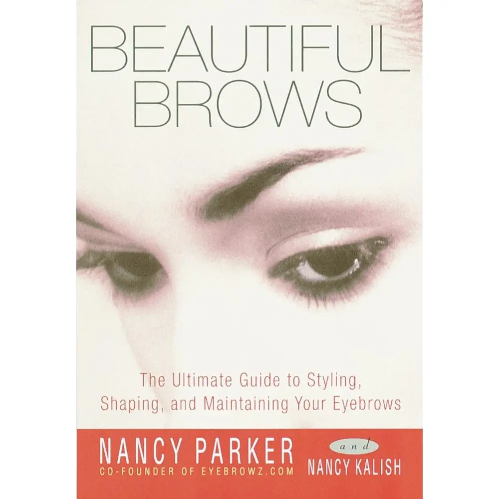 USED Book - Beautiful Brows: The Ultimate Guide to Styling, Shaping, and Maintaining Your Eyebrows by Parker, Nancy (Paperback) - english