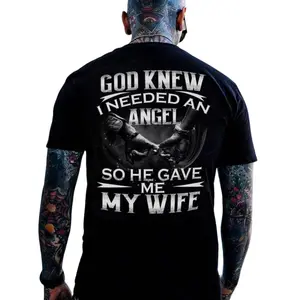God knew I needed an angel so he gave me my wife Print Men's Shirt