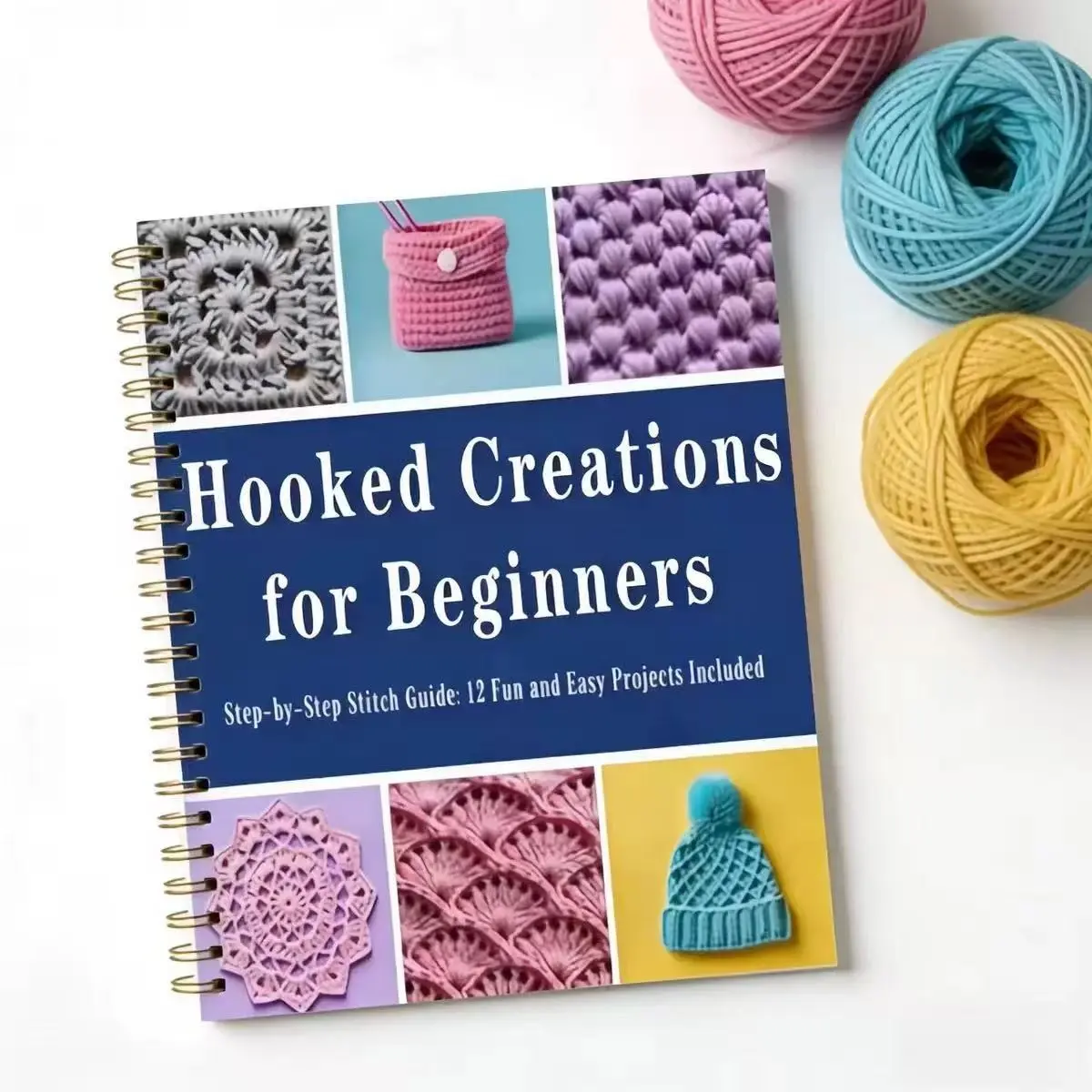 Beginner Crochet Bible: Easy Techniques for Making Hats, Bags, and More, Perfect for Newbies, Simple Patterns, Essential Craft Guide, Instructions