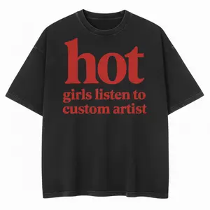 Hot Girls Listen To Custom Artist Comfort Colors Tee, Personalized Music Fan Shirt, Concert Gift for Her,