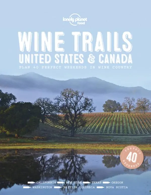 USED Book - Lonely Planet Wine Trails - USA & Canada: Plan 40 Perfect Weekends from Sonoma to Okanagan Trailblazing Winemakers Offer Expert Insights Plus Where to by Food, Lonely Planet (Hardcover) - english